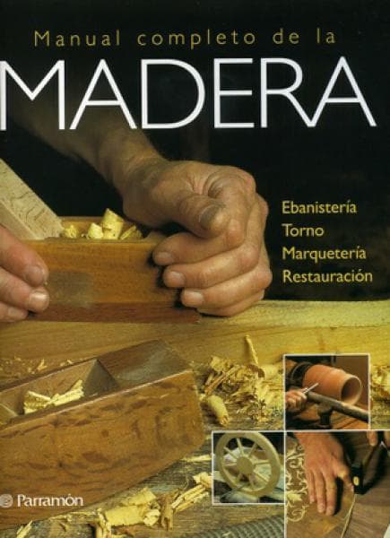 MANUAL COMPLETO DE LA MADERA