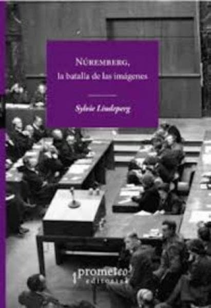 NUREMBERG - LA BATALLA DE LAS IMAGENES