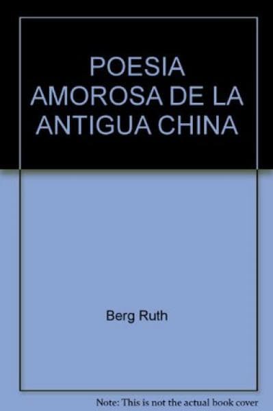 POESIA AMOROSA DE LA ANTIGUA CHINA