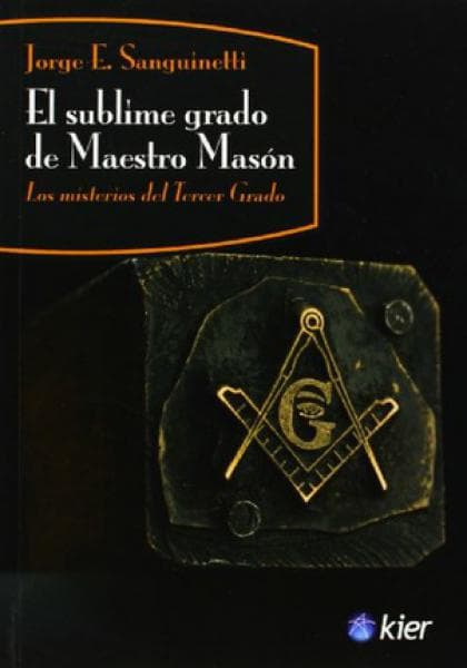 EL SUBLIME GRADO DE MAESTRO MASON
