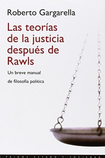 TEORIAS DE LA JUSTICIA DESPUES DE RAWLS