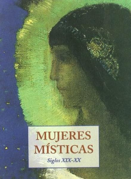 MUJERES MISTICAS ( SIGLOS XIX-XX )