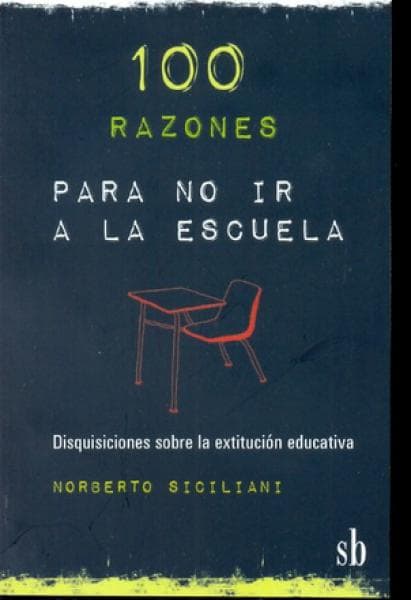 100 RAZONES PARA NO IR A LA ESCUELA