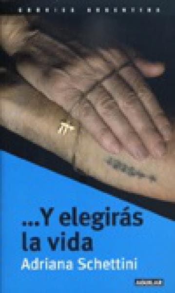 Y ELIGIRAS LA VIDA