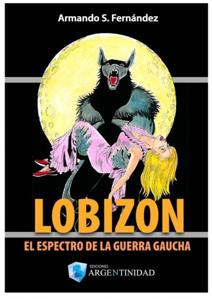LOBIZON - EL ESPECTRO DE LA GUERRA GAUCH