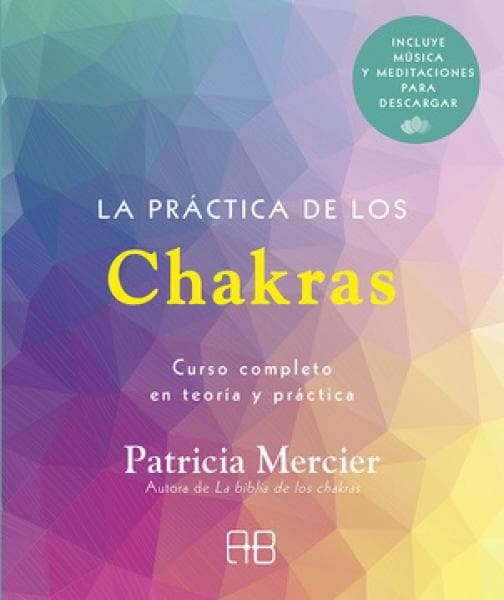 LA PRACTICA DE LOS CHAKRAS