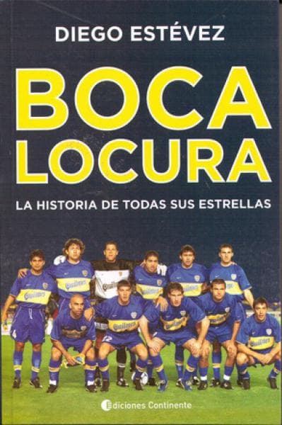 BOCA LOCURA - LA HISTORIA DE TODAS SUS E
