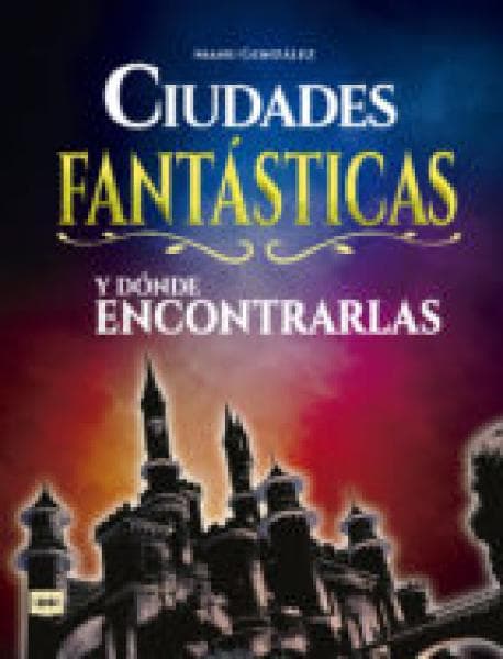 CIUDADES FANTASTICAS Y DONDE ENCONTRARLA