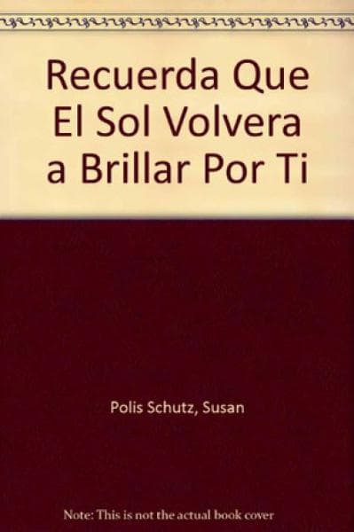 RECUERDA QUE EL SOL VOLVERA A BRILLAR PA