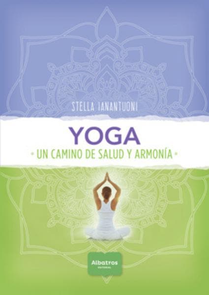 YOGA - UN CAMINO DE SALUD Y ARMONIA