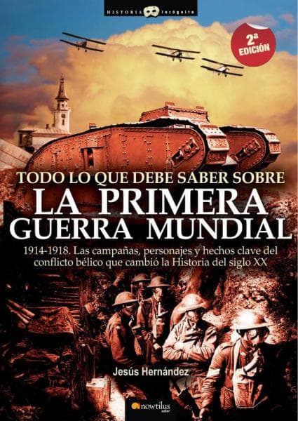 TODO LO QUE DEBE SABER SOBRE LA 1ª GUERR