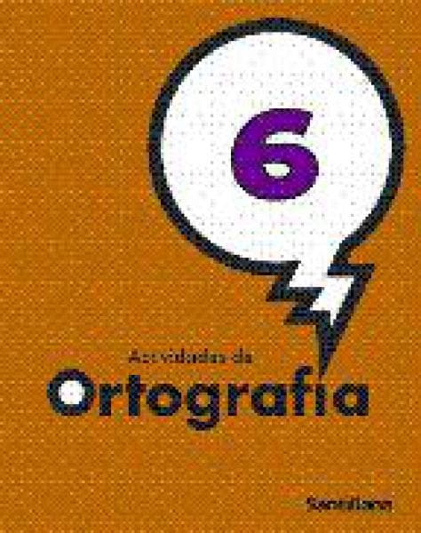 ORTOGRAFIA 6 - ACTIVIDADES DE ...