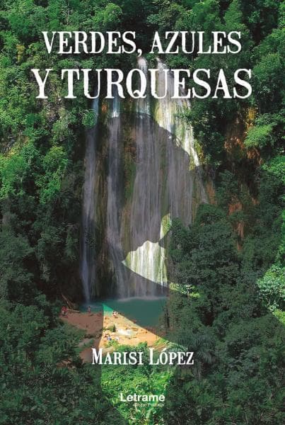 VERDES, AZULES Y TURQUESAS