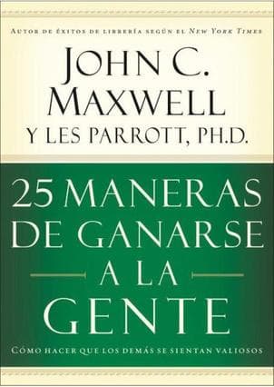 25 MANERAS DE GANARSE A LA GENTE