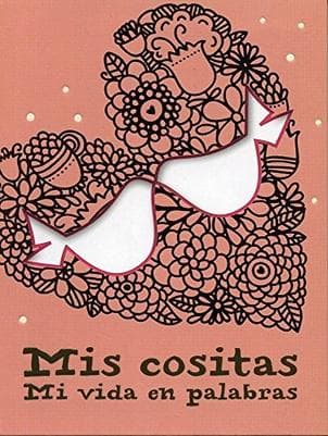 MIS COSITAS, MI VIDA EN PALABRAS