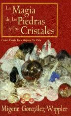 MAGIA DE LAS PIEDRAS Y CRISTALES, LA