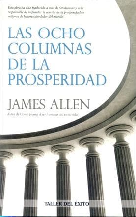 OCHO COLUMNAS DE LA PROSPERIDAD, LAS