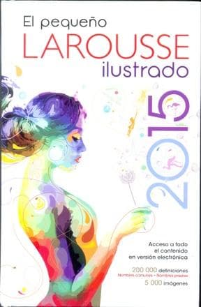 PEQUEÑO LAROUSSE ILUSTRADO 2015