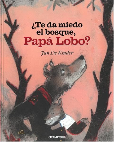 TE DA MIEDO EL BOSQUE, PAPA LOBO?