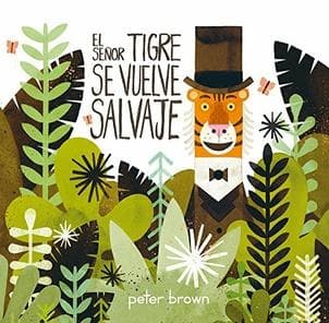 SEÑOR TIGRE SE VUELVE SALVAJE, EL