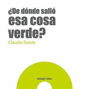DE DONDE SALIO ESA COSA VERDE?
