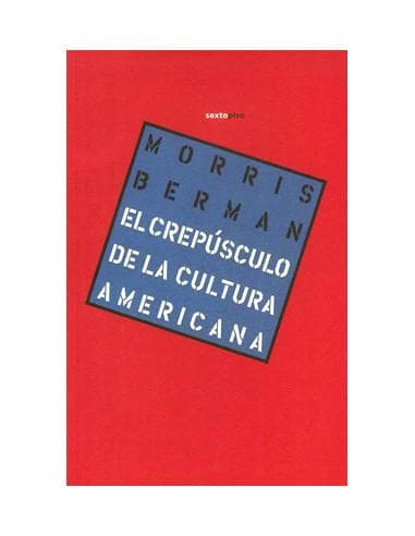 CREPUSCULO DE LA CULTURA AMERICANA, EL