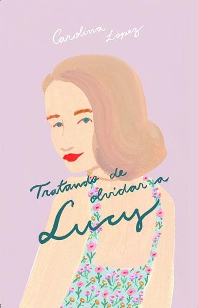 TRATANDO DE OLVIDAR A LUCY