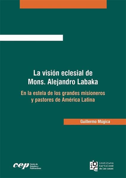 VISION ECLESIAL DE MONS. ALEJANDRO LABAK