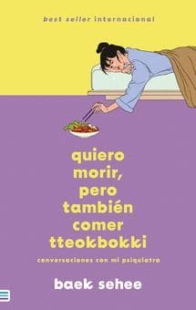 QUIERO MORIR, PERO TAMBIEN COMER ...