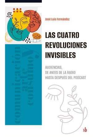 CUATRO REVOLUCIONES INVISIBLES, LAS