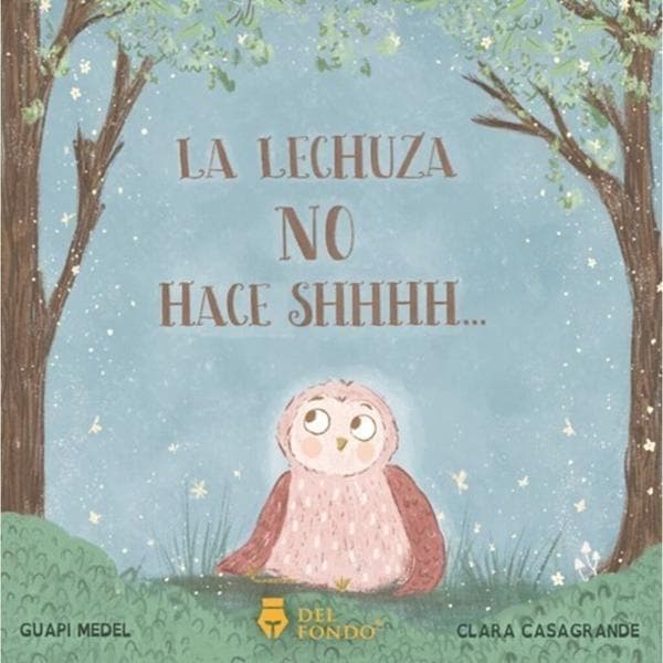 LECHUZA NO HACE SHHHH..., LA