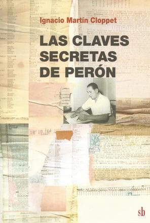 CLAVES SECRETAS DE PERON, LAS