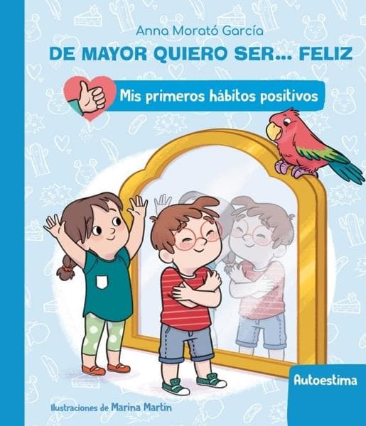 DE MAYOR QUIERO SER...FELIZ - AUTOESTIMA