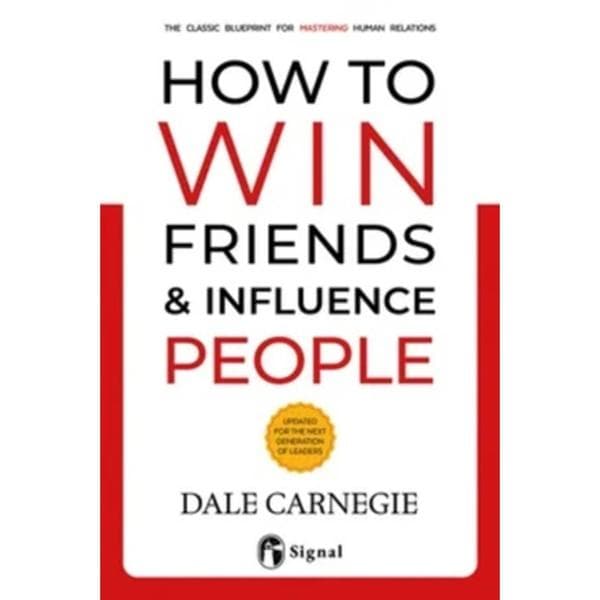 HOW TO WIN FRIENDS & INFLUENCE PEOPLE