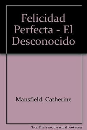 FELICIDAD PERFECTA - EL DESCONOCIDO