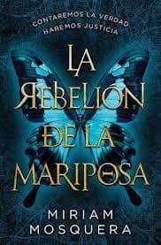 REBELION DE LA MARIPOSA, LA
