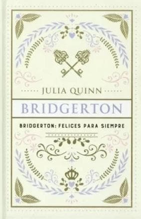 BRIDGERTON: FELICES PARA SIEMPRE