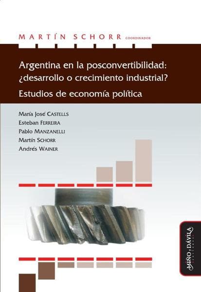 ARGENTINA EN LA POSCONVERTIBILIDAD