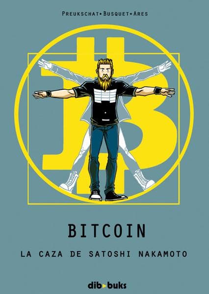 BITCOIN - LA CAZA DE SATOSHI NAKAMOTO