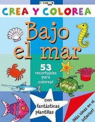 BAJO EL MAR - CREA Y COLOREA