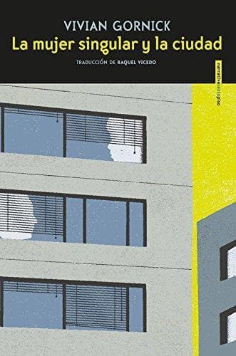 MUJER SINGULAR Y LA CIUDAD, LA