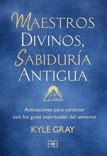MAESTROS DIVINOS, SABIDURIA ANTIGUA