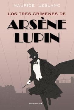 TRES CRIMENES DE ARSENE LUPIN, LOS