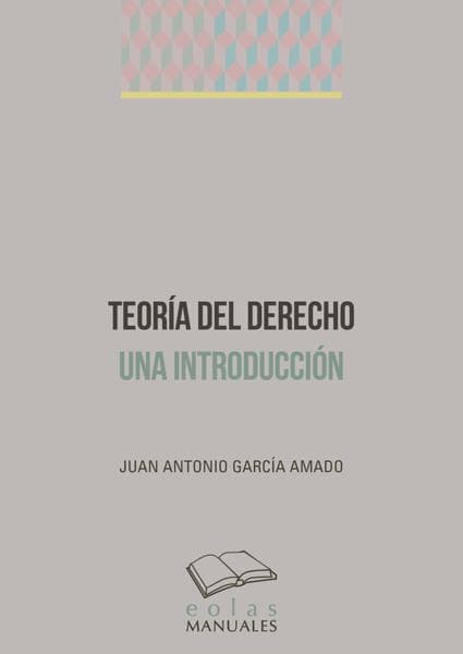 TEORIA DEL DERECHO. UNA INTRODUCCION