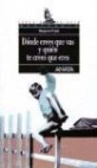DONDE CREES QUE VAS Y QUIEN TE CREES QUE