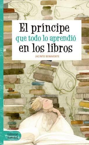 PRINCIPE QUE APRENDIO TODO EN LOS LIBROS