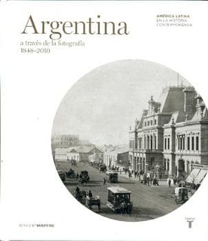 ARGENTINA A TRAVES DE LA FOTOGRAFIA