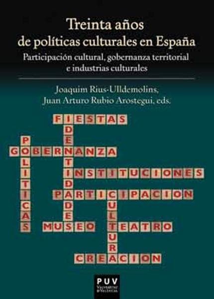 TREINTA AÑOS DE POLITICAS CULTURALES EN