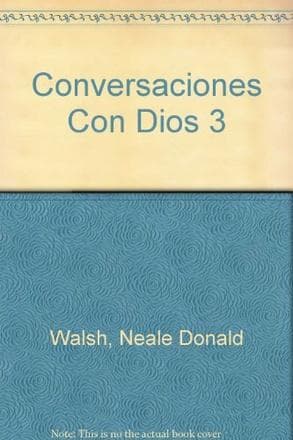 CONVERSACIONES CON DIOS III
