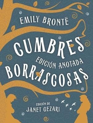 CUMBRES BORRASCOSAS ( EDICION ANOTADA )